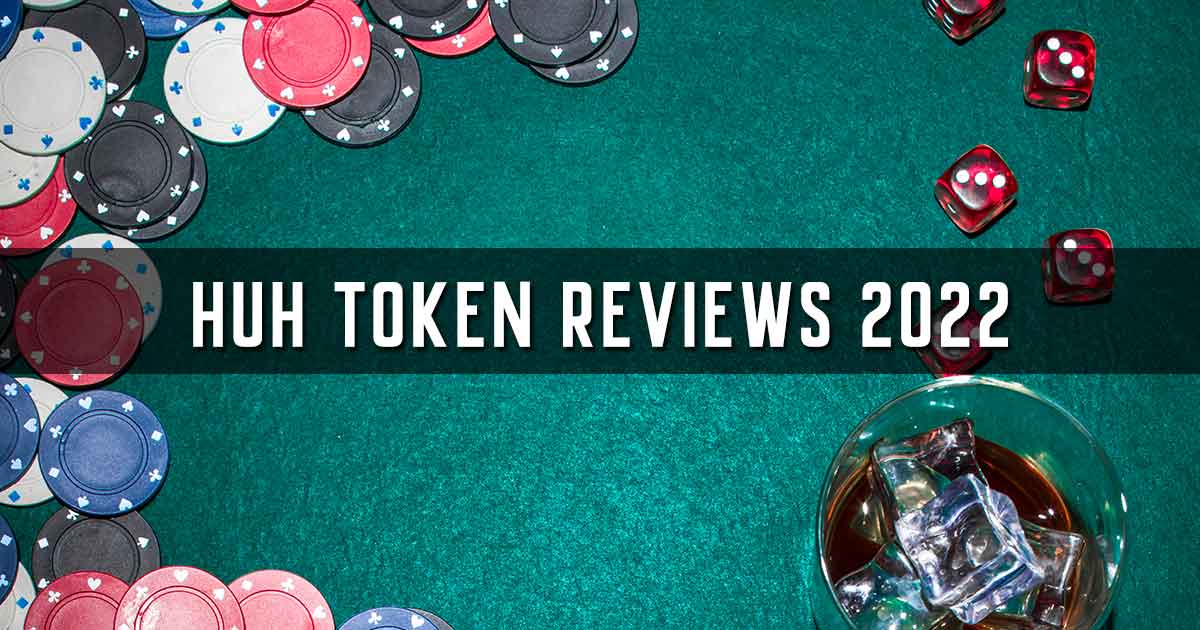 HUH Token Reviews 2022