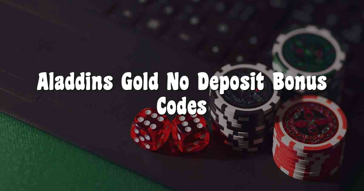 Aladdins Gold No Deposit Bonus Codes
