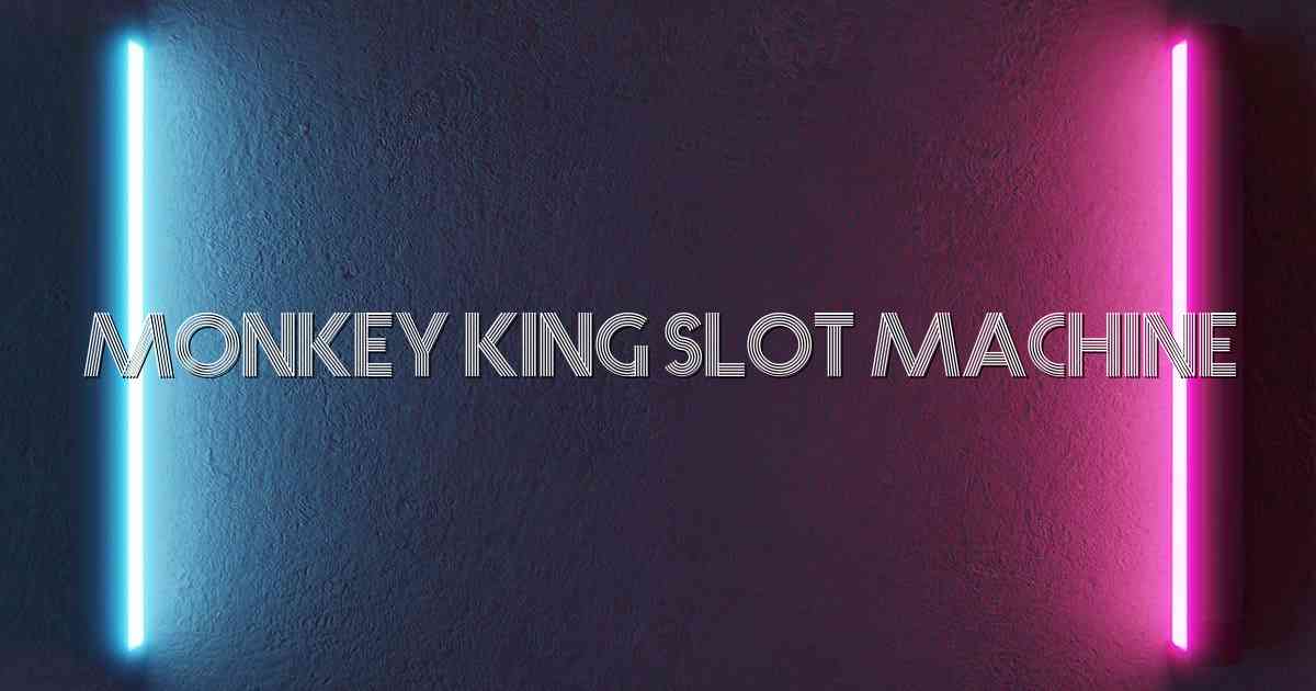 Monkey King Slot Machine