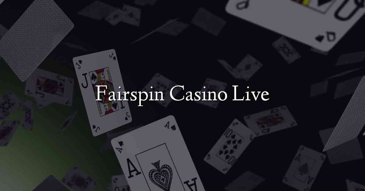 Fairspin Casino Live
