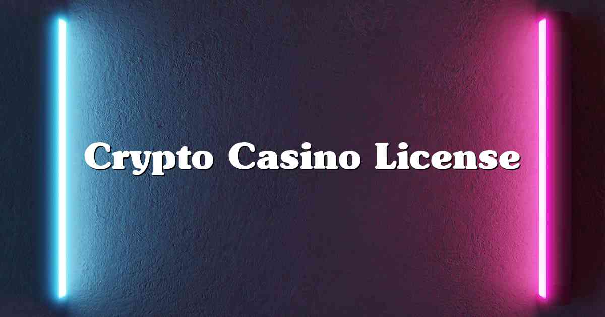 Crypto Casino License