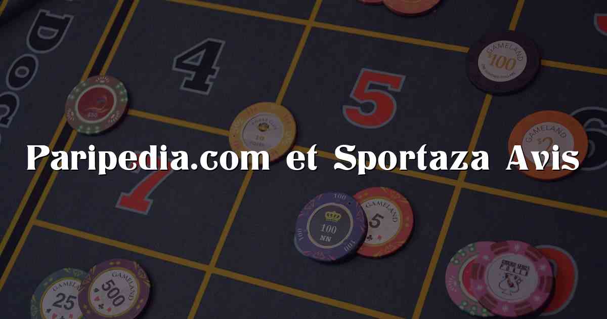 Paripedia.com et Sportaza Avis