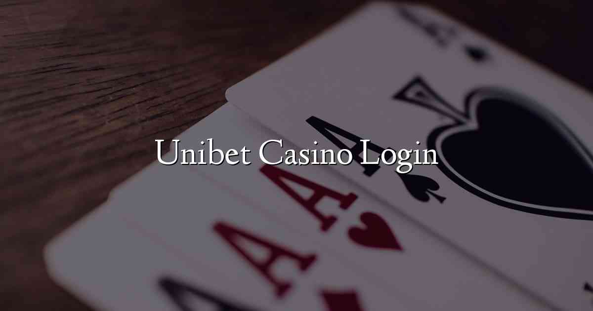 Unibet Casino Login