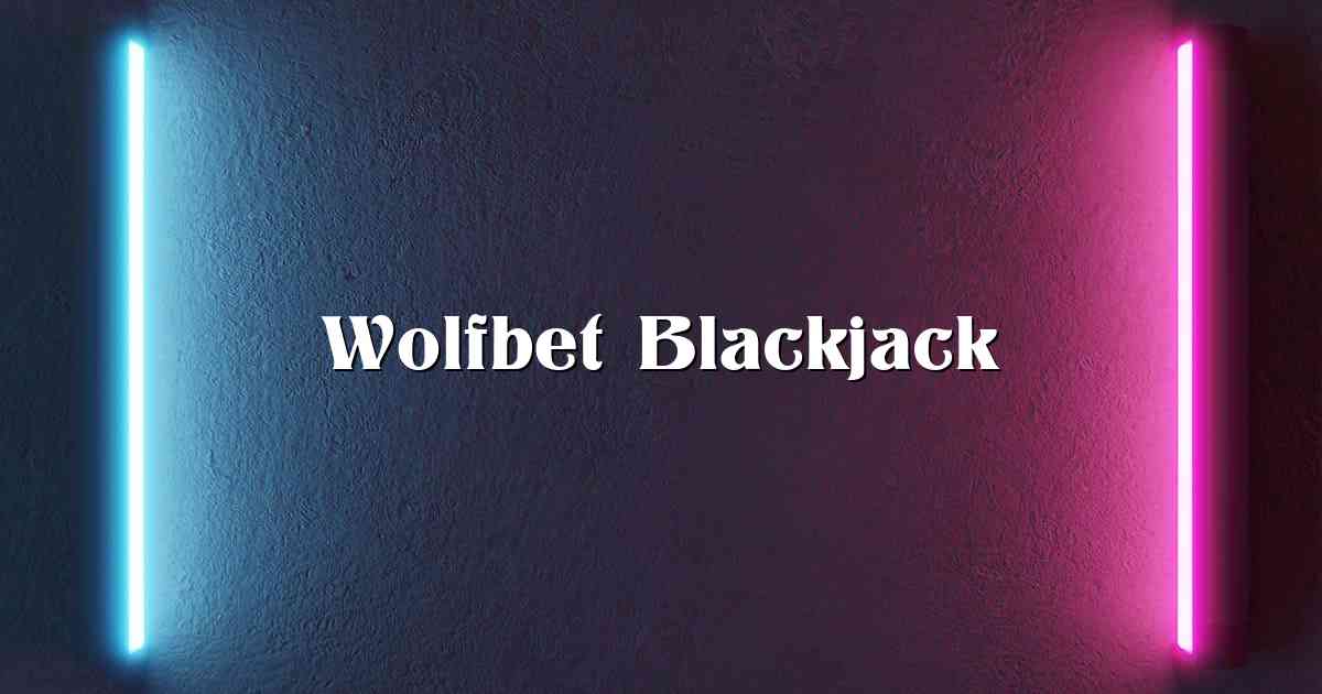 Wolfbet Blackjack