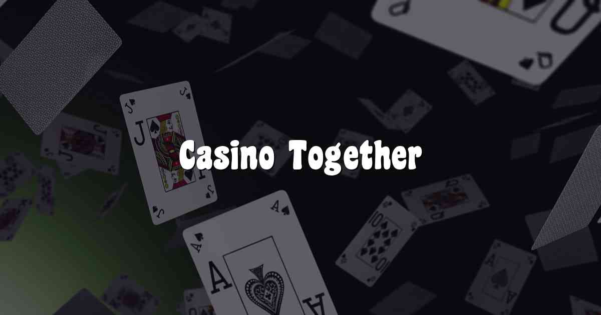 Casino Together