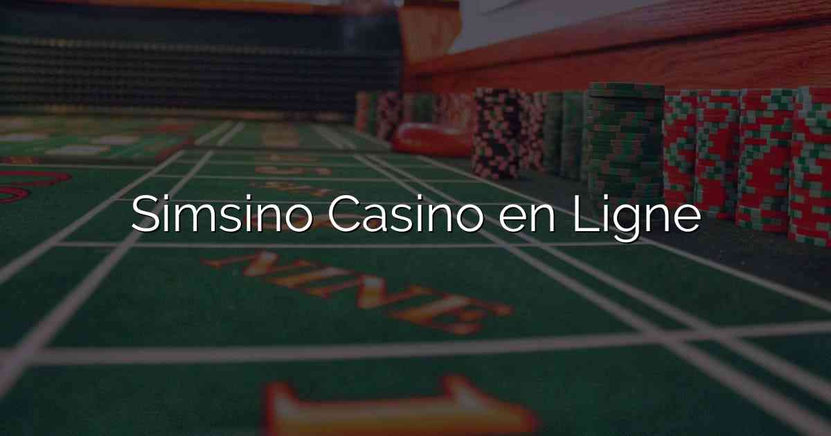 Simsino Casino en Ligne